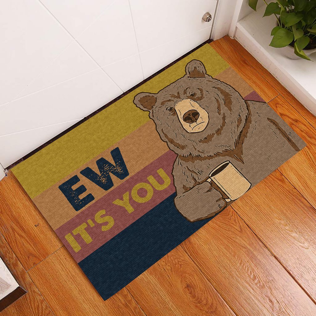 Ew It's You Bear Vintage Funny Doormat, Bear Lovers Home Decorative